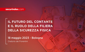 Il futuro del contante e il ruolo della filiera della sicurezza fisica - save the date