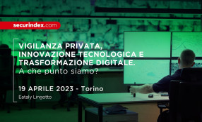 Vigilanza privata, ultimi posti nel convegno del 19 aprile da Eataly Lingotto