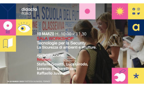 La sicurezza di ambienti e strutture della scuola a Didacta il 10 marzo