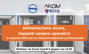 Webinar AIPS e Aikom Technology: “Alimentazione sicura, impianti sempre operativi: le stazioni BOS per la videosorveglianza professionale”