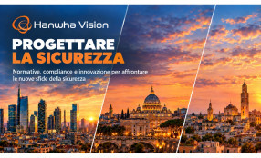 Progettare oggi sistemi di videosorveglianza sicuri e conformi con Hanwha Vision